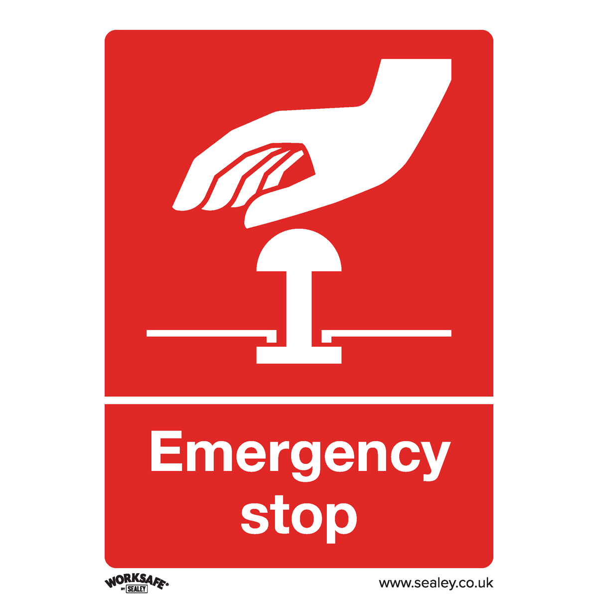 Worksafe® Emergency Stop Safety Sign - Rigid Plastic