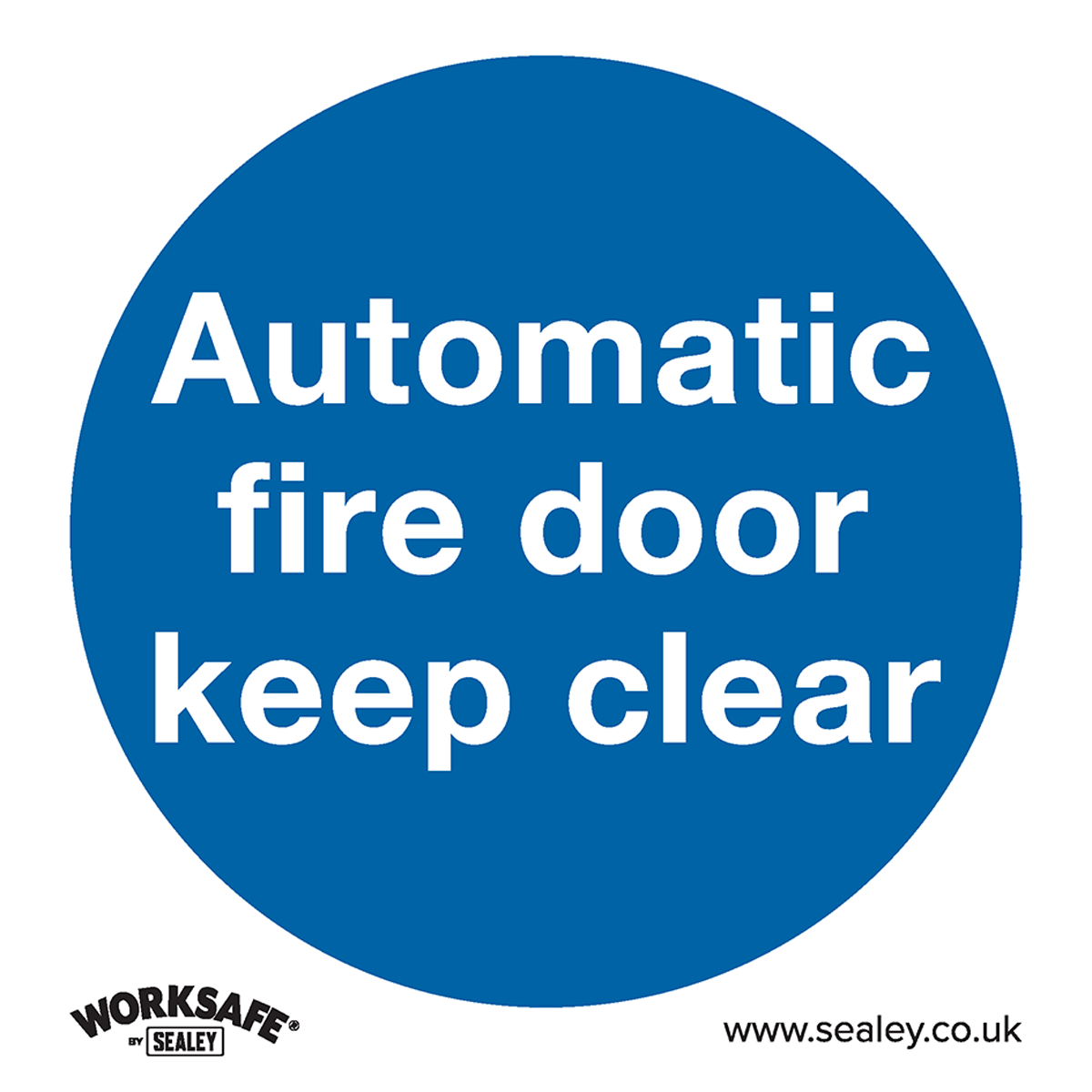 Worksafe® Automatic Fire Door Keep Clear Safety Sign - Rigid