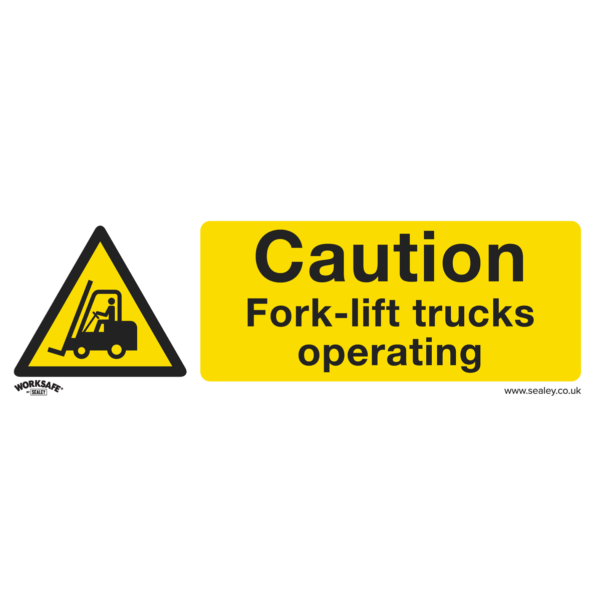 Worksafe® Caution Fork-Lift Trucks Safety Sign - Rigid Plast