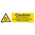 Worksafe® Caution Automatic Machinery Safety Sign, Rigid Pla